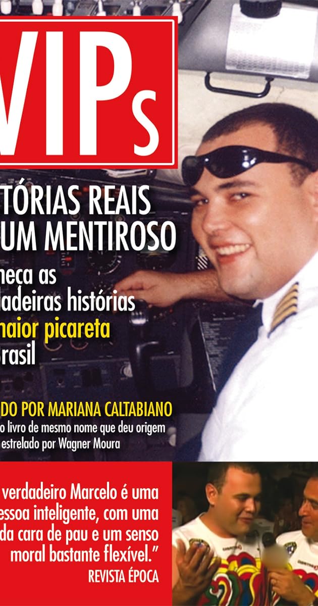 VIPs: Histórias Reais de um Mentiroso