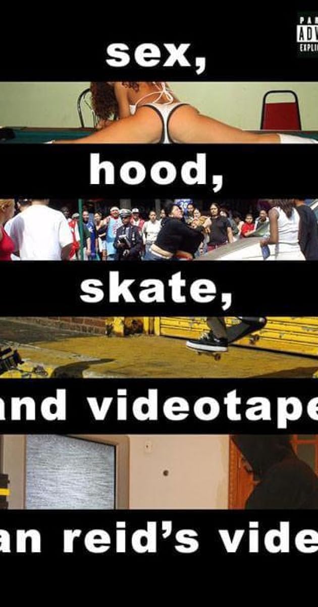 Sex, Hood, Skate, and Videotape