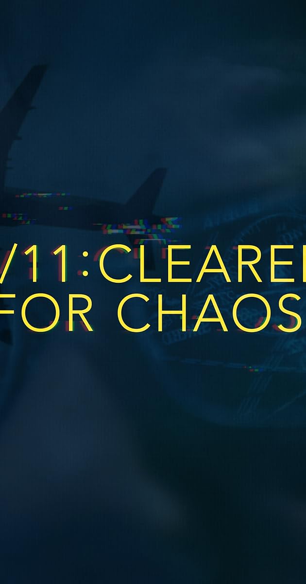 9/11: Cleared for Chaos