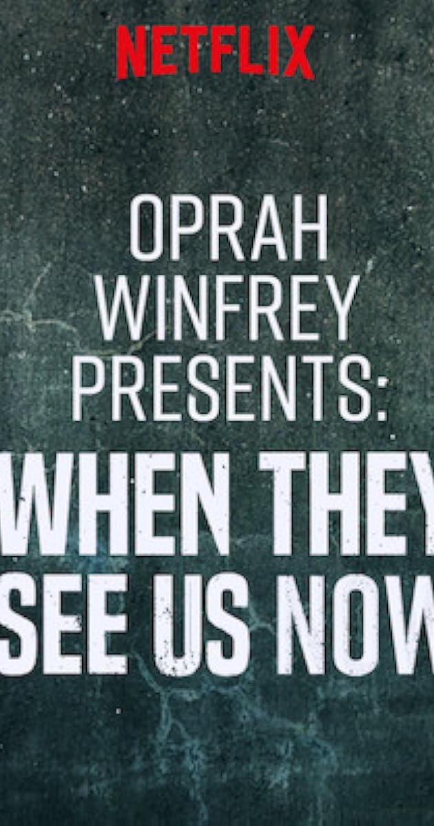 Oprah Winfrey Presents: When They See Us Now