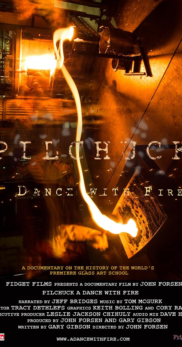 Pilchuck: A Dance with Fire